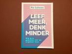 Pia Callesen - Leef meer, denk minder, Boeken, Ophalen of Verzenden, Zo goed als nieuw, Pia Callesen