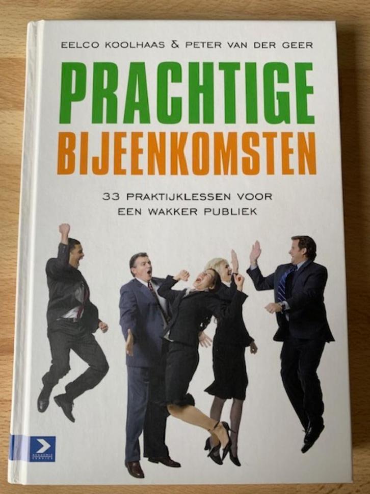 Prachtige bijeenkomsten, Eelco Koolhaas, Boeken, Economie, Management en Marketing, Zo goed als nieuw, Management, Ophalen of Verzenden
