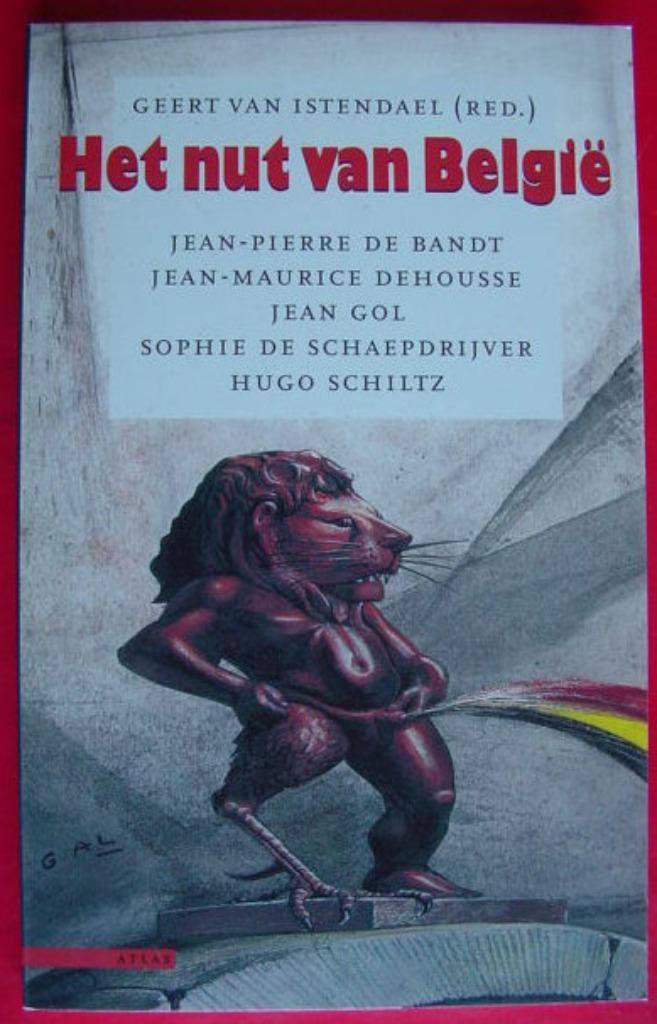 Geert van Istendael (red.) - Het nut van België, Boeken, Geschiedenis | Wereld, Zo goed als nieuw, Europa, Ophalen of Verzenden