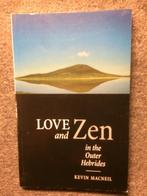 Love and Zen in the outer Hebrides ; door Kevin MacNeil, Spiritualiteit algemeen, Overige typen, Ophalen of Verzenden, Zo goed als nieuw