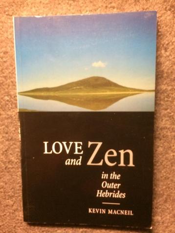 Love and Zen in the outer Hebrides ; door Kevin MacNeil beschikbaar voor biedingen