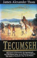 Tecumseh, Boeken, James Alexander Thom, Ophalen of Verzenden, Zo goed als nieuw