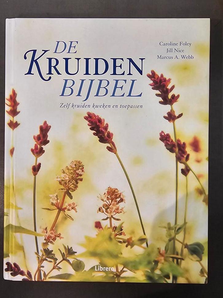 De Kruidenbijbel - Zelf kruiden kweken en toepassen, Boeken, Wonen en Tuinieren, Nieuw, Tuinieren en Tuinplanten, Ophalen of Verzenden