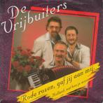 De Vrijbuiters – Rode Rozen, Gaf Jij Aan Mij, 7 inch, Single, Ophalen of Verzenden, Zo goed als nieuw