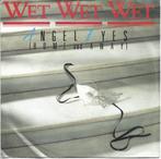 Wet Wet Wet - Angel eyes uit 1987, Gebruikt, 7 inch, Single, Ophalen of Verzenden