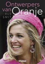 Ontwerpers van Oranje - Els Smit, Ophalen of Verzenden, Gelezen, Mode algemeen