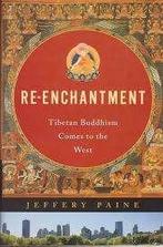 Jeffrey Paine: Re-enchantment. Tibetan Buddhism. Hardcover, Verzenden, Zo goed als nieuw, Jeffrey Paine, Boeddhisme