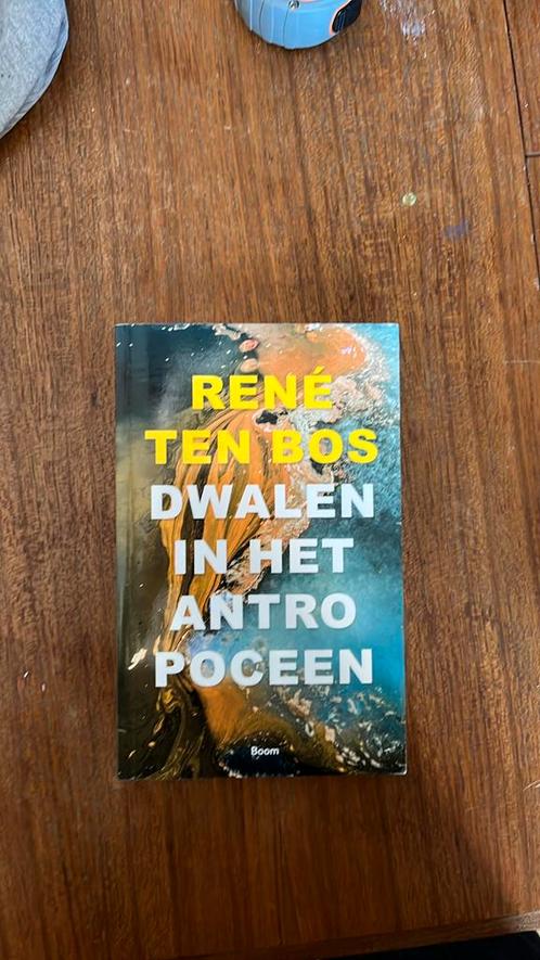 René ten Bos - Dwalen in het Antropoceen, Boeken, Filosofie, Zo goed als nieuw, Ophalen of Verzenden