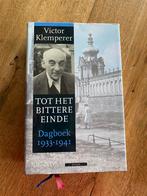 Tot het bittere einde (Victor Klemperer) Dagboek 1933-1941, Boeken, Ophalen of Verzenden, Tweede Wereldoorlog, Zo goed als nieuw