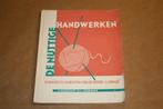 De Nuttiege Handwerken - 1962, Boeken, Ophalen of Verzenden, Gelezen