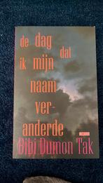 Bibi Dumon Tak - De dag dat ik mijn naam veranderde, Boeken, Literatuur, Ophalen of Verzenden, Zo goed als nieuw, Nederland, Bibi Dumon Tak