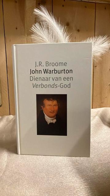 J.R. Broome - John Warburton Dienaar van een Verbonds-God beschikbaar voor biedingen