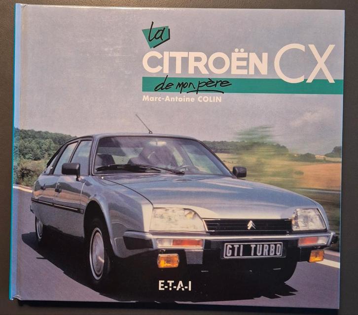 Citroën CX De mon père - ETAI  /  2000, Boeken, Auto's | Boeken, Zo goed als nieuw, Citroën, Ophalen of Verzenden
