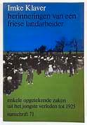 Imke Klaver -HERIINERINGEN VAN EEN FRIESE LANDARBEIDER, Ophalen of Verzenden, 19e eeuw, Gelezen, Imke Klaver
