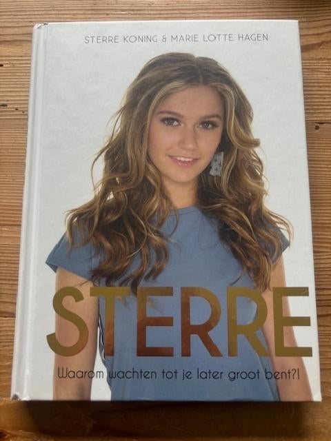 Sterre Waarom wachten tot je later groot bent? Nieuw!, Boeken, Ophalen of Verzenden, Nieuw, Sterre Koning, Film, Tv en Media