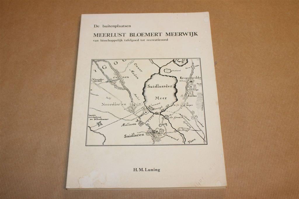 Buitenplaatsen Meerlust Bloemert Meerwijk — Historie, Ophalen of Verzenden, Gelezen