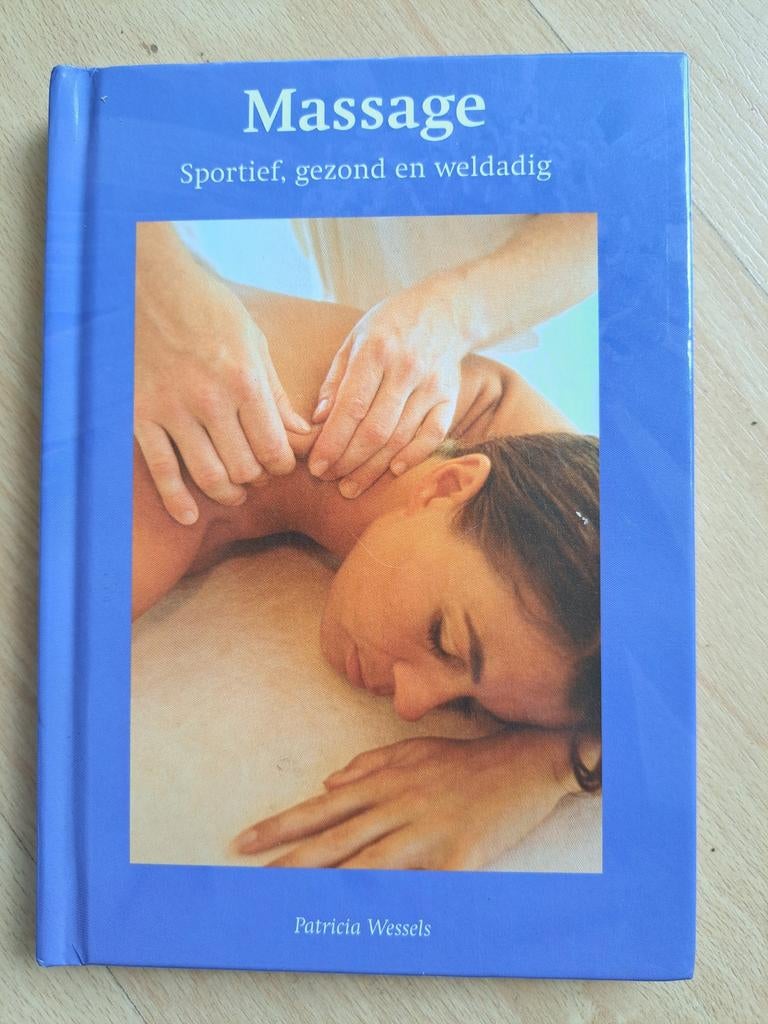 Massage: Sportief, gezond en weldadig, Ophalen of Verzenden