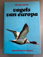 Vogels van Europa - Dr. Claus König (met 436 kleurenfoto's), Ophalen of Verzenden, Gelezen, Vogels