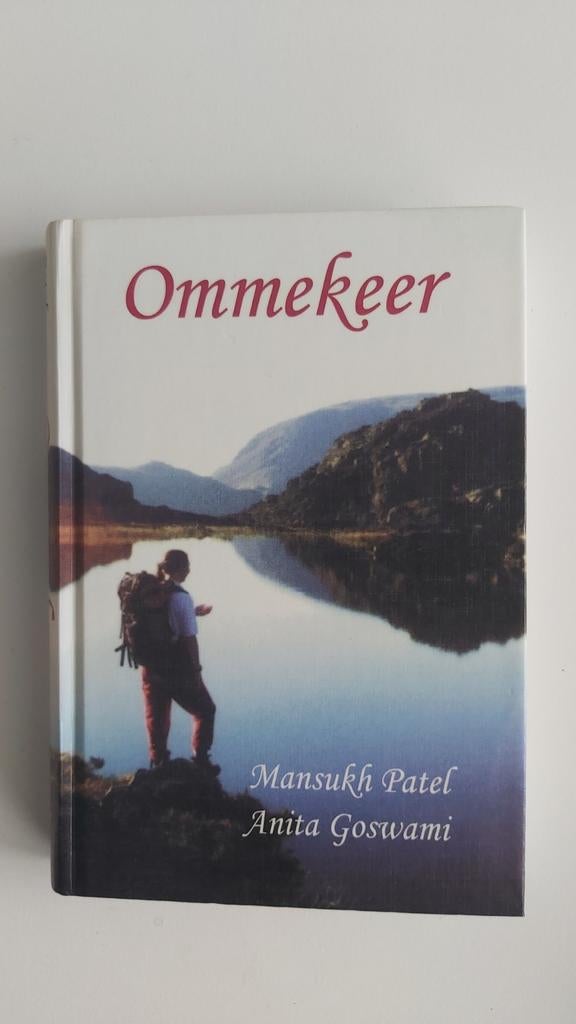Omgekeer - Mansukh Patel & Anita Goswami, Boeken, Spiritualiteit algemeen, Overige typen, Ophalen of Verzenden, Zo goed als nieuw
