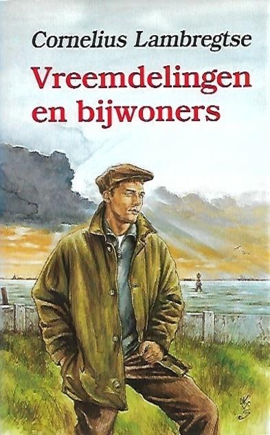 Vreemdelingen en bijwoners - Cornelius Lambregtse, Ophalen of Verzenden, Gelezen