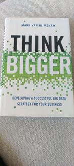 Think Bigger - Mark van Rijmenam, Ophalen of Verzenden, Zo goed als nieuw, E-commerce en Internet, Mark van Rijmenam