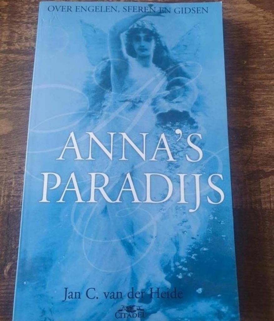 Anna's Paradijs: Over Engelen, Sferen en Gidsen, Jan C. van der Heide, Ziel of Sterfelijkheid, Verhaal of Roman, Ophalen of Verzenden
