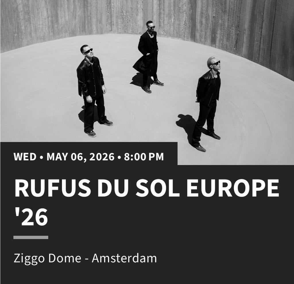 2 Tickets for Rufus du Sol, May 6, 2026, Drie personen of meer, Mei