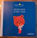 Te koop boek: Boris Beer is niet moe - Baby Zen boek, Ophalen of Verzenden, Nieuw, 0 tot 6 maanden