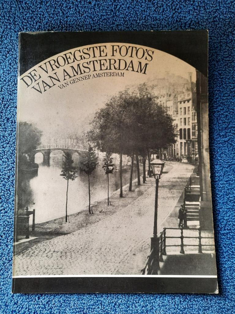 De vroegste foto's  van Amsterdam, Gelezen, 19e eeuw, Kees Nieuwenhuijzen, Ophalen of Verzenden