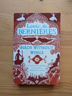 Louis de Bernieres, Birds without Wings, Ophalen of Verzenden, Zo goed als nieuw