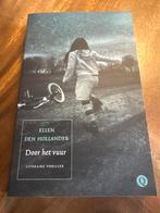 Door het vuur - Ellen den Hollander, Ophalen of Verzenden, Zo goed als nieuw, Nederland