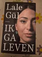 Ik ga leven - Lale Gül, Boeken, Ophalen of Verzenden, Zo goed als nieuw, Lale Gül, Religie