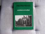 FRANKENDAEL, EEN HOFSTEDE IN DE HOOFDSTAD, Boeken, Ophalen of Verzenden