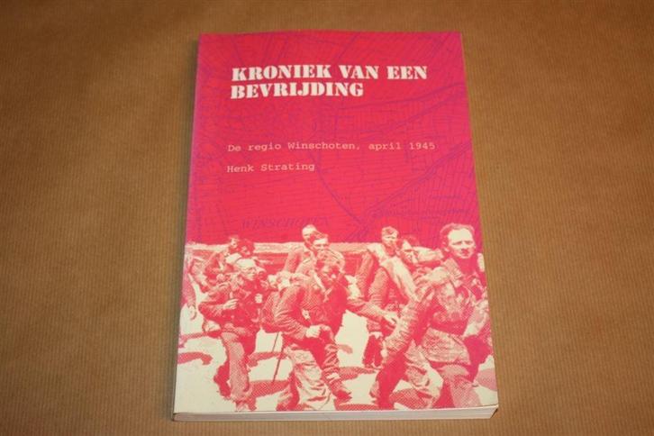 Kroniek van de bevrijding, Boeken, Geschiedenis | Stad en Regio, Gelezen, Ophalen of Verzenden