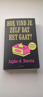 Japke-D. Bouma - Hoe vind je zelf dat het gaat?, Boeken, Literatuur, Ophalen of Verzenden, Zo goed als nieuw, Nederland, Japke-D. Bouma