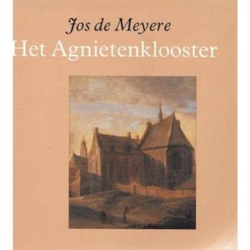 Jos De Meyere - Het Agnietenklooster te UTRECHT Uitgeverij K beschikbaar voor biedingen