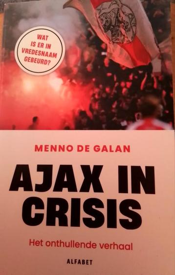 Menno de Galan - Ajax in crisis beschikbaar voor biedingen