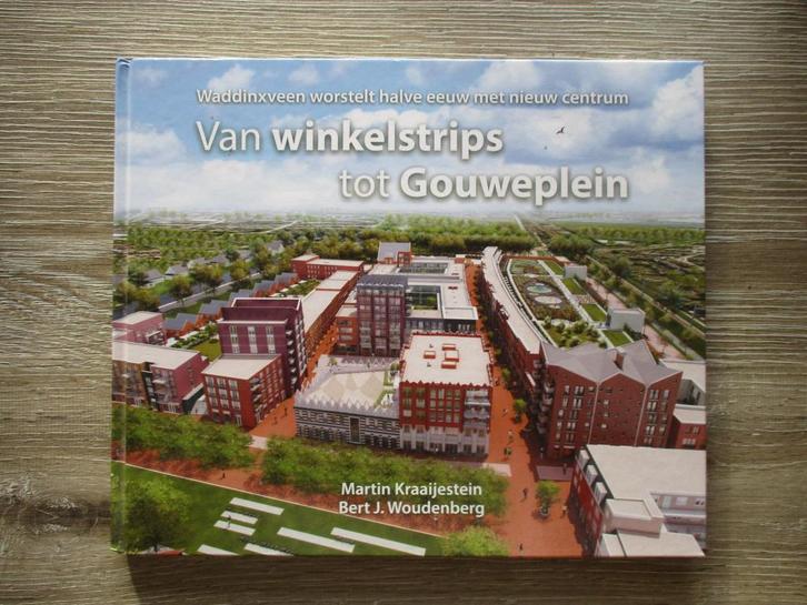 Van winkelstrips tot Gouweplein. Waddinxveen worstelt halv, Boeken, Geschiedenis | Stad en Regio, Nieuw, Ophalen of Verzenden