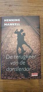 Henning Mankell - De terugkeer van de dansleraar, Ophalen of Verzenden, Gelezen, Henning Mankell