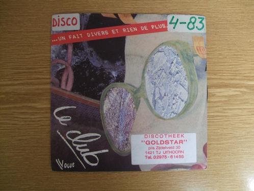 LE CLUB    UN FAIT DIVERS ET RIEN DE PLUS /, Cd's en Dvd's, Vinyl Singles, Zo goed als nieuw, Single, Pop, 7 inch, Ophalen of Verzenden