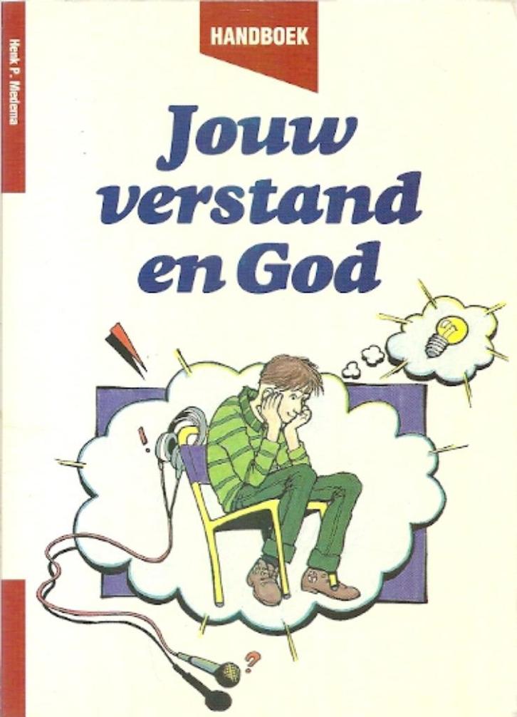 Jouw verstand en God / Henk P. Medema, Boeken, Godsdienst en Theologie, Zo goed als nieuw, Christendom | Protestants, Ophalen of Verzenden