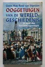 Geert Mak & Van Stipriaan -Ooggetuigen vd wereldgeschiedenis, Boeken, Geschiedenis | Wereld, Ophalen of Verzenden, Zo goed als nieuw