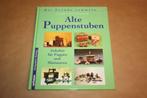 Boek - Alte Puppenstuben - Poppenhuizen en toebehoren, Verzamelen, Ophalen of Verzenden, Zo goed als nieuw, Poppenhuis