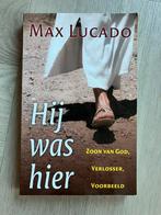 Max Lucado - Hij was hier, Max Lucado, Christendom | Protestants, Ophalen of Verzenden, Zo goed als nieuw