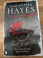 Tot jij van mij bent. Samantha Hayes, Ophalen of Verzenden, Nederland