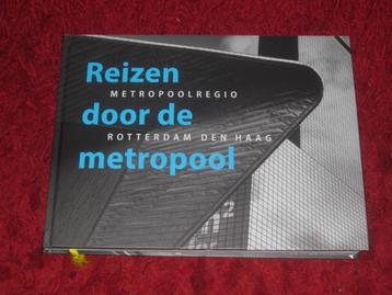 Rotterdam Den Haag - Reizen door de metropool. beschikbaar voor biedingen