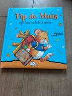 Tip de Muis op bezoek bij oma, Ophalen of Verzenden, Gelezen, Fictie algemeen