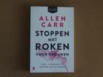 Stoppen met roken voor vrouwen - Allen Carr, Verzenden, Zo goed als nieuw, Gezondheid en Conditie, Allen Carr