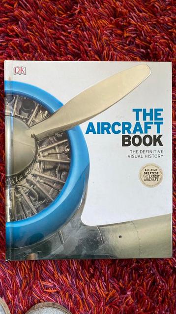 The Aircraft Book - the definitive visual history beschikbaar voor biedingen