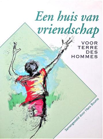 EEN HUIS VAN VRIENDSCHAP door HANS BOUMA - 4de ITEM GRATIS beschikbaar voor biedingen